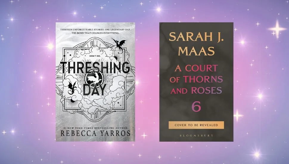 Fourth Wing and ACOTAR Will Face Off This Fall threshing day by rebecca yarros and acotar book 6 by sarah j maas